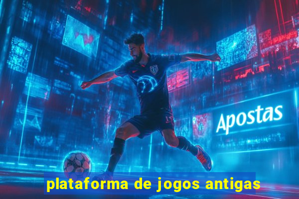 plataforma de jogos antigas